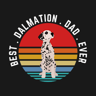 Best Dalmatian Dad Ever T-Shirt