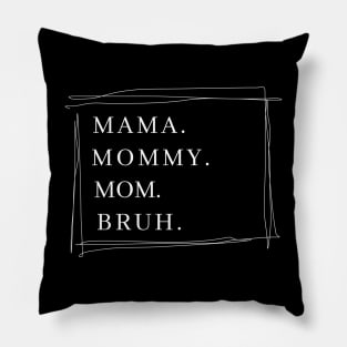 Mama Graphic Shirts for Women Mothers Day Mama Mommy Mom Bruh Pillow