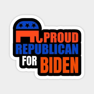 PROUD REPUBLICAN FOR BIDEN Magnet