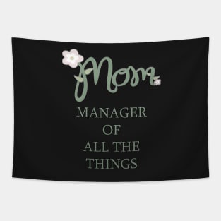 Women Mothers Day First Quote Funny Manager of All The Things! Tapestry