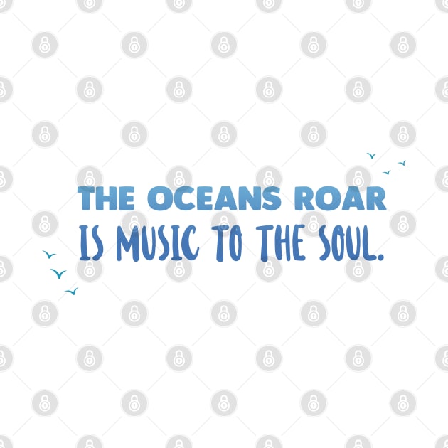 The oceans roar - Ocean Quotes by Swimarts