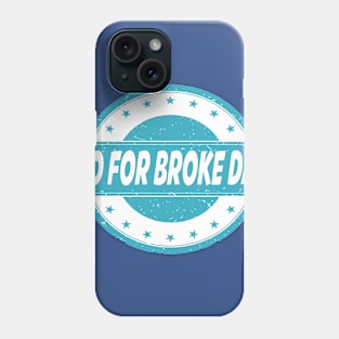 5th April - Go For Broke Day Phone Case