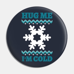 Hug me I'm cold! Pin