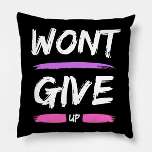 Wont Give Up Pillow