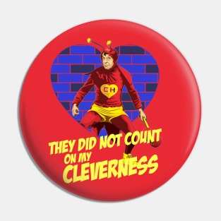 Chapulin - They did not count with my cleverness Pin