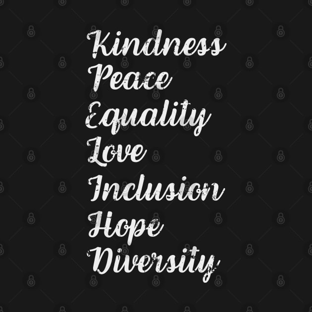 Kindness Peace Equality Love Inclusion Hope Diversity Human Rights by Zen Cosmos Official