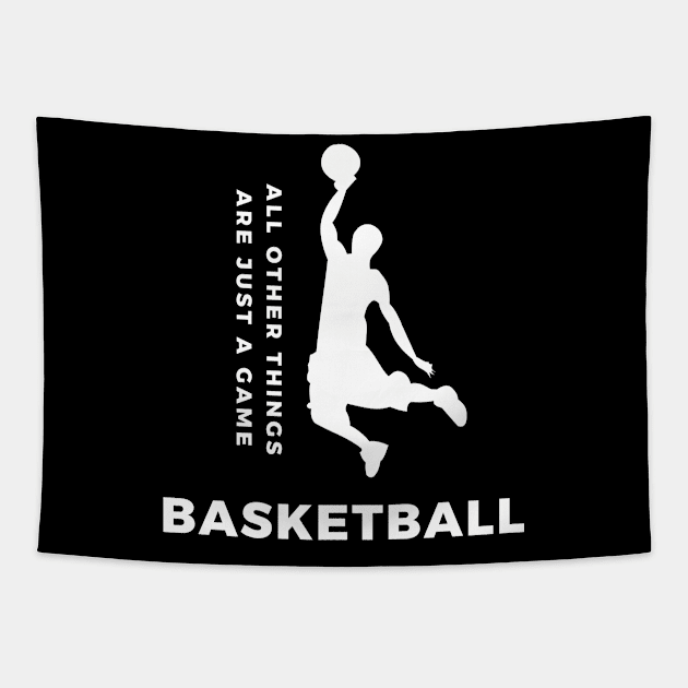 Basketball, All other things just a game, Style 1 Tapestry by Aitio1