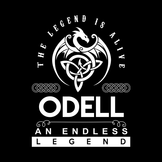 Odell Name T Shirt - The Legend Is Alive - Odell An Endless Legend Dragon Gift Item - Odell - Phone Case