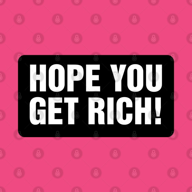 Hope You Get Rich - typography design by Cofefe Studio