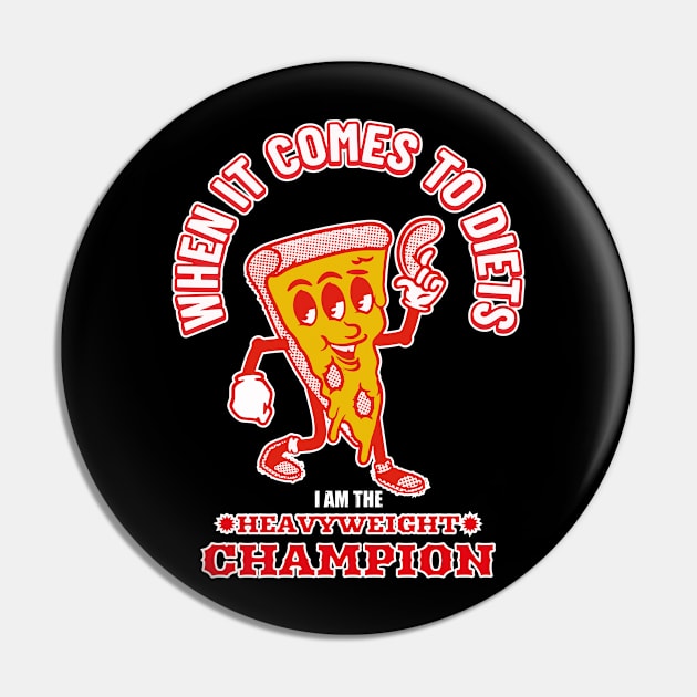 Funny Dieting Heavyweight Champion Design Pin by Status71