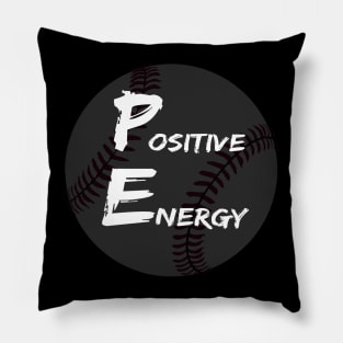 Positive Energy baseball - inspirational coach quotes Pillow