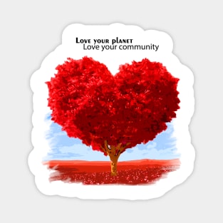 Love your planet, Love your community Magnet