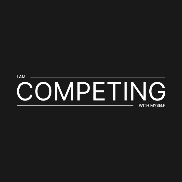 Competing with Myself (Bright) by webstylepress