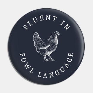 Fluent In Fowl Language Pin