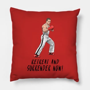 Retreat and Surrender Now! Pillow