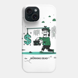 The Working Dead Phone Case