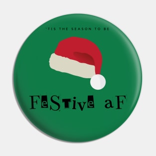 'Tis the season to be FESTIVE AF fun christmas santa hat design Pin