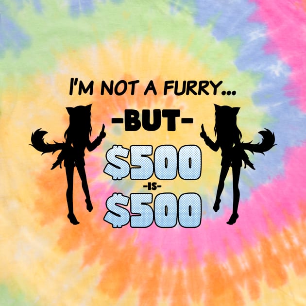 I'm Not A Furry... But $500 is $500 (Black on Light) by Ecchi Misanthrope