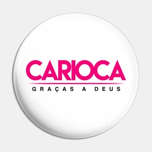 Carioca Graças a Deus - Brazilian Pride shirt from Rio de Janeiro Pin