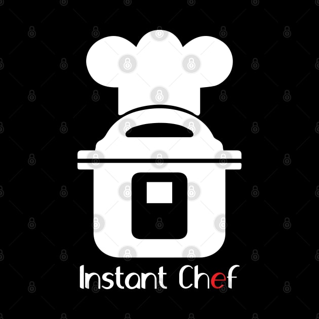 INSTANT POT = INSTANT CHEF by cowtown_cowboy