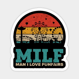 Funny Milf Funfair Amusement Park MILF Man I Love Funfairs Magnet