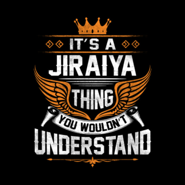 Jiraiya Name T Shirt - Jiraiya Thing Name You Wouldn't Understand Gift Item Tee - Jiraiya - Phone Case