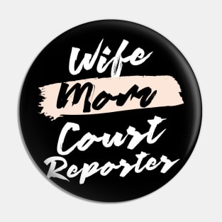 Cute Wife Mom Court Reporter Gift Idea Pin