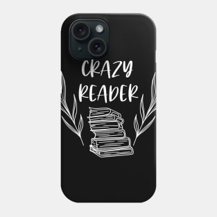 Crazy Reader - White - Funny Bookish Bookstagram Book Lover Phone Case