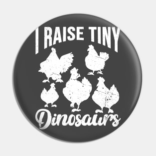 I Raise Tiny Dinosaurs Vintage Retro Chicken Pin