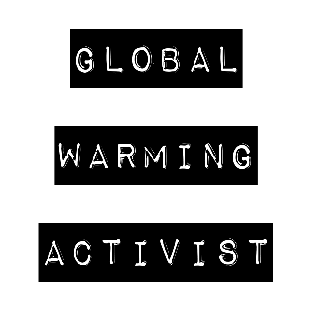 Global warming activist by Daf1979