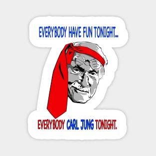 Everybody Carl Jung Tonight Magnet