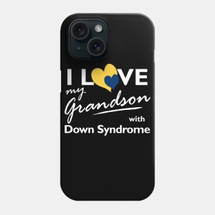 Love for Down Syndrome Grandson Phone Case