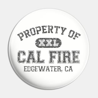 Property of Cal Fire Pin