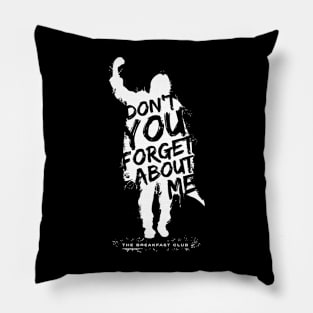 Breakfast Club Don t You Forget About Me Text Pillow