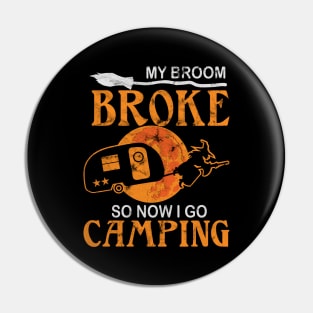 My broom broke so now I go camping Pin