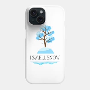 I Smell Snow - Winter - Frozen Tree Phone Case