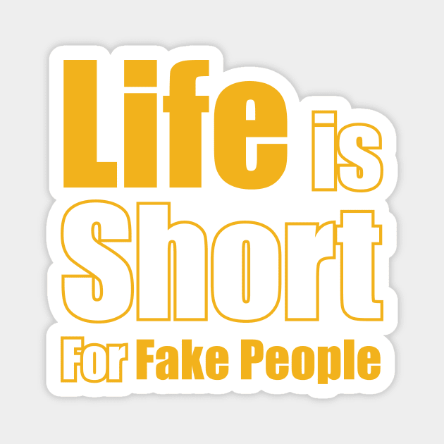 life is short for fake Magnet by Amrshop87