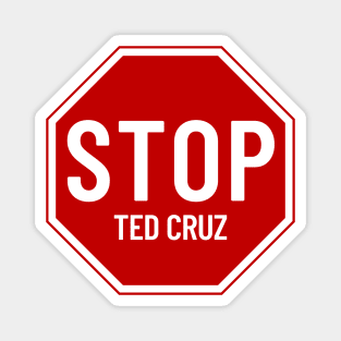 Stop Ted Cruz, Stop Sign Magnet