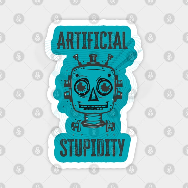 Artificial Stupidity Magnet by WickedAngel