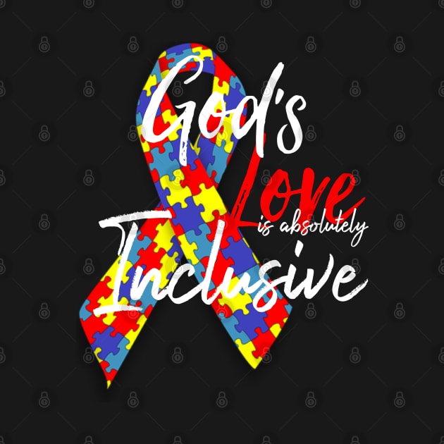 God's love is absolutely inclusive - autism awareness by PincGeneral