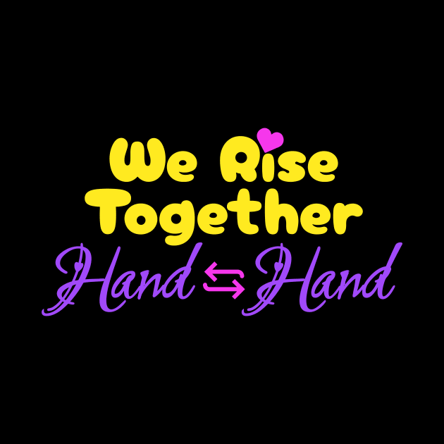 We Rise Together, Hand in Hand - Aesthetic Rainbow Vibe Essential by Orento