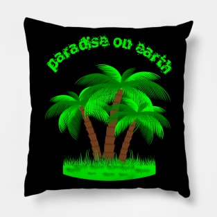 paradise on earth Pillow