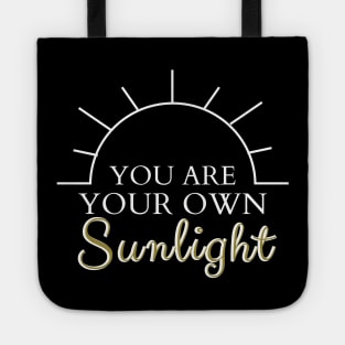 You are your own sunlight Tote