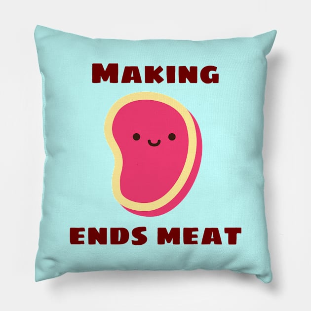 Making Ends Meat | Cute Meat Pun Pillow by Allthingspunny