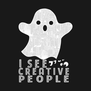 I See Creative People Ghost Art Supply T-Shirt