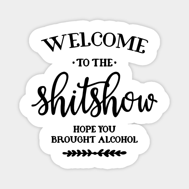 Welcome to the Shitshow Magnet by AbundanceSeed