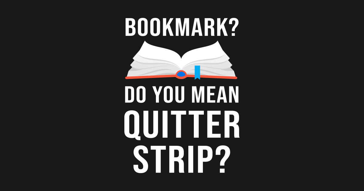 Bookmark do you mean quitter strip Bookworms Baby Bodysuit TeePublic