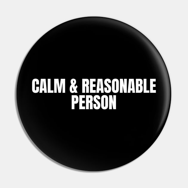 Calm and reasonable person Pin by TsumakiStore