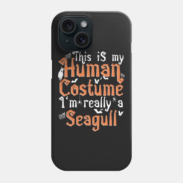 This Is My Human Costume I'm Really A Seagull - Halloween product Phone Case by theodoros20