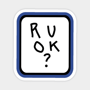 Frame R U OK Are You Okay Graphic Magnet